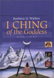 Cover of: I Ching of the Goddess by Barbara G. Walker