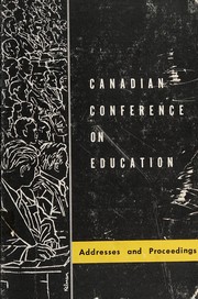 Cover of: Addresses and proceedings by Canadian Conference on Education (1958 Ottawa, Ont.)