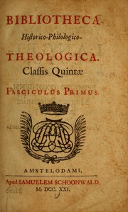 Cover of: Bibliotheca historico- philologico- theologica by John Adams