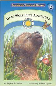 Cover of: Gray Wolf Pup's Adventure with Plush (Read and Discover (Soundprints)) (Read and Discover)
