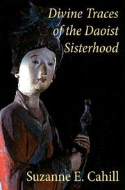 Cover of: Divine traces of the Daoist sisterhood: "Records of the assembled transcendents of the fortified walled city"