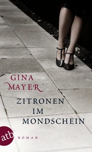 Cover of: Zitronen im Mondschein by Gina Mayer