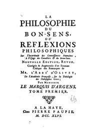 Cover of: La Philosophie du bon-sens =: ou, Réflexions philosophiques sur l'incertitude des connoissances humaines