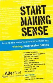 Cover of: Start making sense by Don Hazen, Lakshmi Chaudhry
