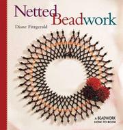 Cover of: Netted Beadwork: A Beadwork How-To Book (Beadwork How-To series)