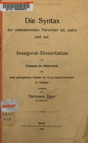 Cover of: Die Syntax der unbestimmten Fürwörter tel, autre und nul by 