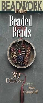 Cover of: Beadwork Creates Beaded Beads: 30 Designs (Beadwork Creates series)