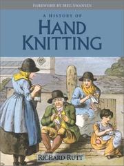 Cover of: A History of Hand Knitting by Richard Rutt