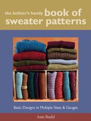 Cover of: The Knitter's Handy Book of Sweater Patterns: Basic Designs in Multiple Sizes & Gauges