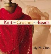 Cover of: Knit and Crochet with Beads by Lily M. Chin