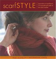 Cover of: Scarf Style: Innovative to Traditional, 31 Inspirational Styles to Knit and Crochet (Style series)