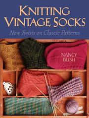 Cover of: Knitting Vintage Socks: New Twists on Classic Patterns