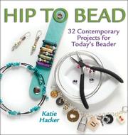 Cover of: Hip to bead by Katie Hacker