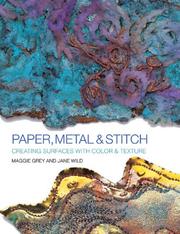 Cover of: Paper, Metal & Stitch: Creating Surfaces with Color and Texture