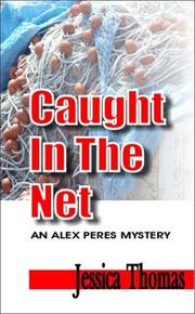 Cover of: Caught in the Net (Alex Peres Mysteries) by Jessica Thomas