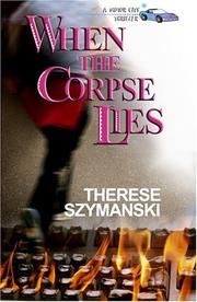 Cover of: When the Corpse Lies by Therese Szymanski