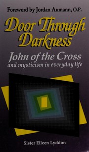 Cover of: Door through darkness: John of the Cross and mysticism in everyday life