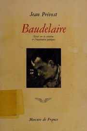Cover of: Baudelaire: essai sur l'inspiration et la création poétiques.