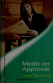 Cover of: Medic on Approval by Laura MacDonald