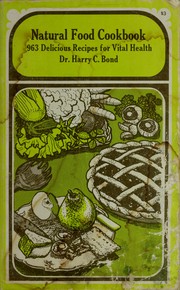 Natural Food Cookbook by Harry C. Bond