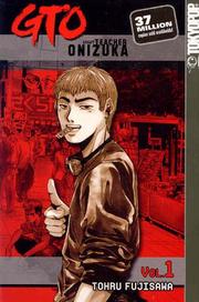 Cover of: GTO volume 1: Great Teacher Onizuka