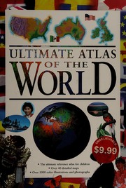 Cover of: ULTIMATE ATLAS OF THE WORLD by 