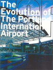 Cover of: The evolution of the Portland International Airport