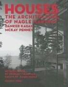 Cover of: Houses: The Architecture Of Nagle Hartray, Danker Kagan, Mckay Penney