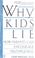 Cover of: Why kids lie