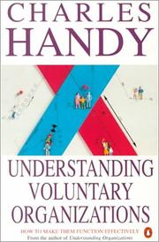 Cover of: Understanding Voluntary Organizations: How to Make Them Function Effectively (Penguin Business)