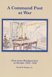 A command post at war by Hogan, David W.