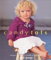 Cover of: Candy tots by Candi Jensen