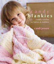 Cover of: Candy Blankies: Cuddly Crochet for Babies & Toddlers