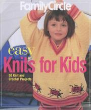 Cover of: Family Circle Easy Knits for Kids: 50 Knit and Crochet Projects (Family Circle Easy...)