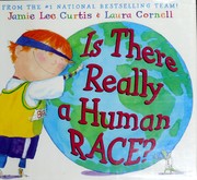 Cover of: Is there really a human race? by Jamie Lee Curtis