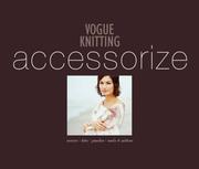 Vogue knitting accessorize by Trisha Malcolm
