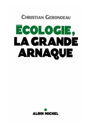 Cover of: Ecologie, la grande arnaque