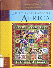 Cover of: Quilt inspirations from Africa: a caravan of ideas, patterns, motifs, and techniques