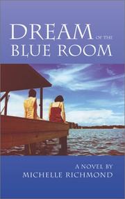 Cover of: Dream of the blue room by Michelle Richmond