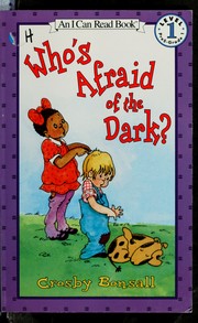 Cover of: Who's afraid of the dark? by Crosby Bonsall