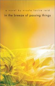 Cover of: In the breeze of passing things | Nicole Louise Reid