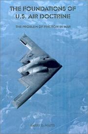 The foundations of US air doctrine by Barry D. Watts