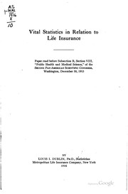 Cover of: Vital statistics in relation to life insurance: paper read before subsection B, section VIII, "Public health and medical science," of the second Pan-American scientific congress.
