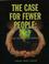 Cover of: The Case For Fewer People