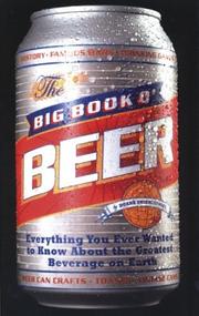 Cover of: The Big Book o' Beer: Everything You Ever Wanted to Know About the Greatest Beverage on Earth