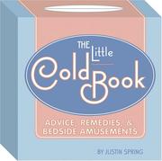Cover of: The Little Cold Book: Advice, Remedies, and Bedside Amusements