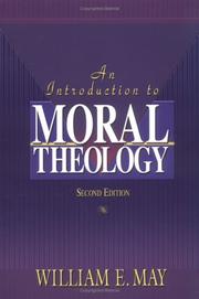 An introduction to moral theology by May, William E.