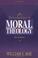 Cover of: An introduction to moral theology