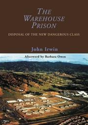 Cover of: The Warehouse Prison: Disposal Of The New Dangerous Class