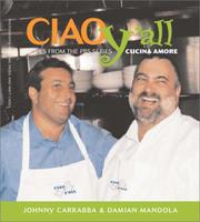 Cover of: Ciao Y'All: Recipes from the Pbs Series Cucina Amore